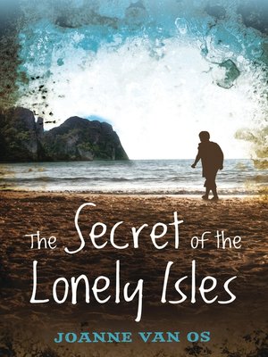 cover image of The Secret of the Lonely Isles
